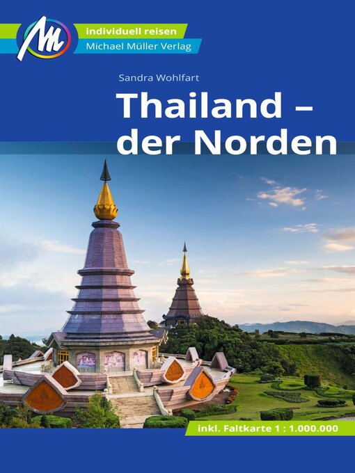 Title details for Thailand--der Norden Reiseführer Michael Müller Verlag by Sandra Wohlfart - Available